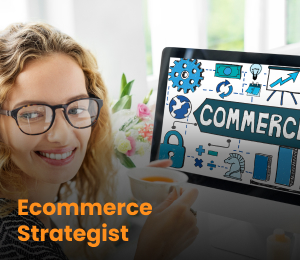 Ecommerce Strategist